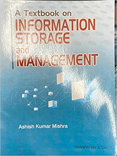 A TEXT BOOK ON INFORMATION STORAGE AND MANAGEMENT