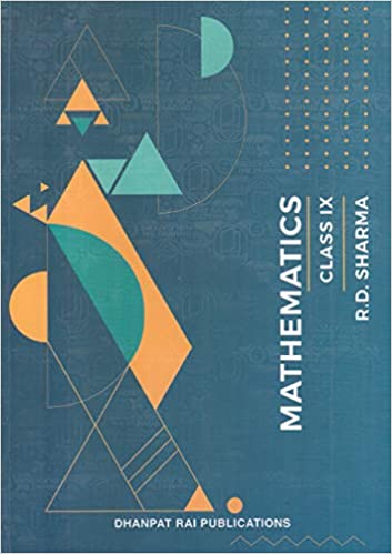 Mathematics for Class 9 by R D Sharma (Examination 2021-22)