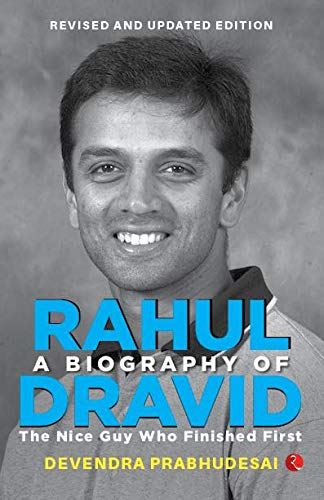 A Biography Of Rahul Dravid