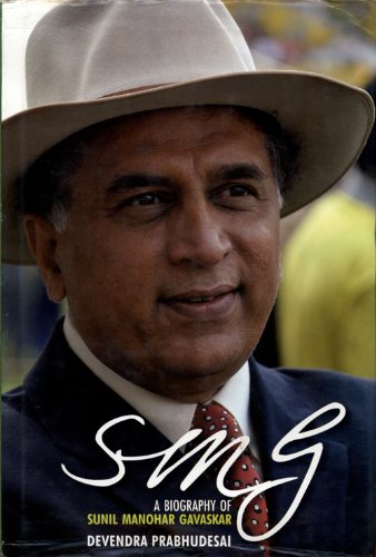SMG A Biography Of Sunil Manohar Gavaskar