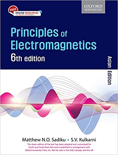 Principles of Electromagnetics: 6th Edition