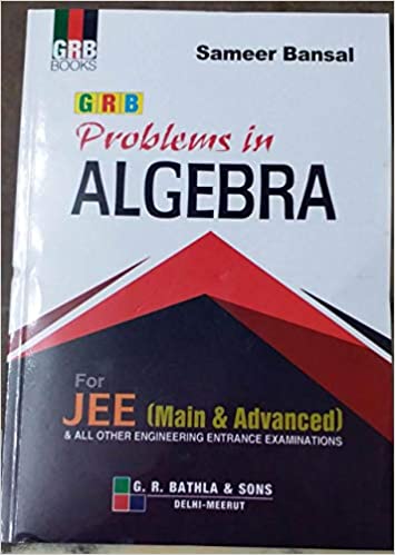 GRB PROBLEMS IN ALGEBRA BY SAMEER BANSAL