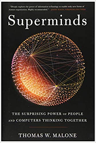 Superminds: The Surprising Power of People and Computers Thinking Together