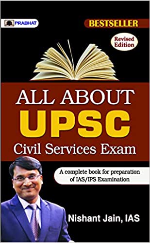All About UPSC Civil Services Exam
