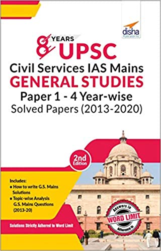 8 Years UPSC Civil Services IAS Mains General Studies Papers 1 to 4 Year-wise Solved