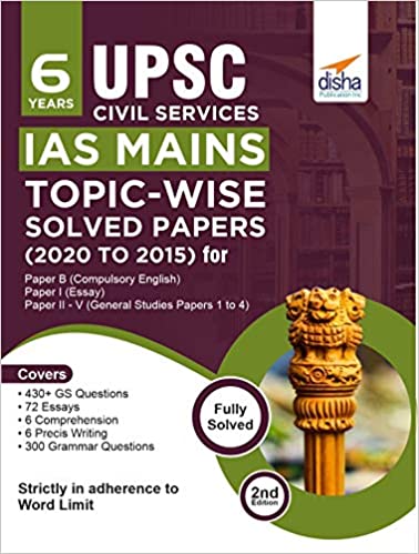 6 Years UPSC Civil Services IAS Mains Topic-wise Solved Papers (2020 to 2015)