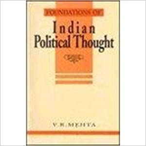 Foundations Of Indian Political Thought: An Interpretation