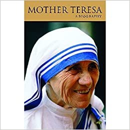 Mother Teresa: A Biography