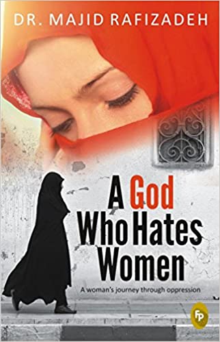 A God Who Hates Women: A Woman’s Journey Through Oppression