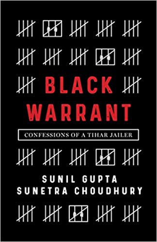 Black Warrant: Confessions of a Tihar Jailer