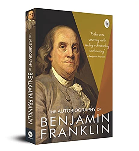 The Autobiography of Benjamin Franklin