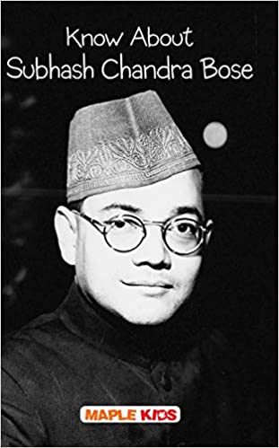 Subhash Chandra Bose (Know About)