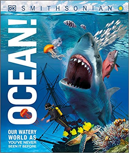 Ocean!: Our Watery World as You've Never Seen it Before - Encyclopedias